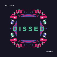 Malcolm Zeller - Dissed