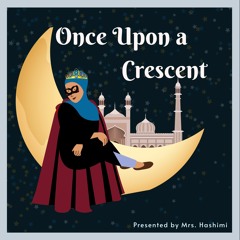 Mayhem at The Masjid | Once Upon A Crescent (Muslim Kids Podcast)