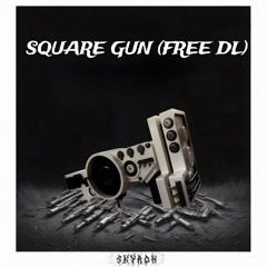 SKYR0H - SQUARE GUN [FREE]