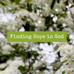 Finding Hope in God (a devotional)