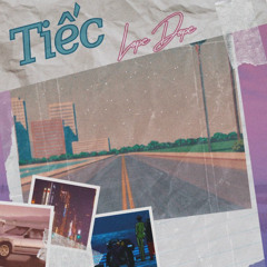 Tiếc(Một Giấc Mơ) - Lope Dope