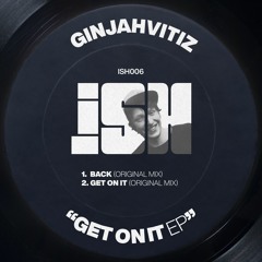 Ginjahvitiz - Get On It [iSH]