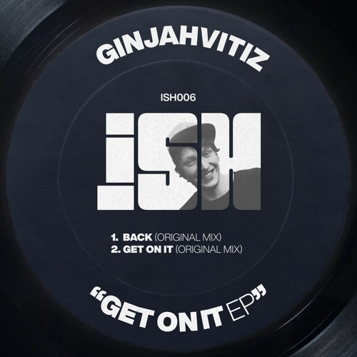 Ginjahvitiz - Get On It [iSH]
