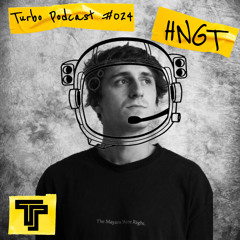 HNGT - Team Turbo Podcast #24