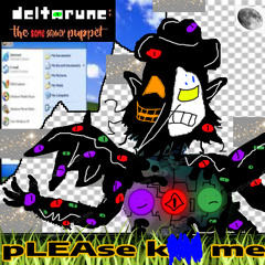 pLEAse k### me [Deltarune the same samer puppet]