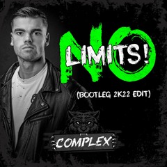 Complex - No Limit (Bootleg) 2k22 Edit