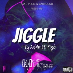 MGB ft. DJ Addo - Jiggle (Hit N' Bass Riddim)