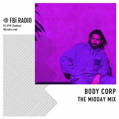 The Midday Mix - Body Corp (March '20)