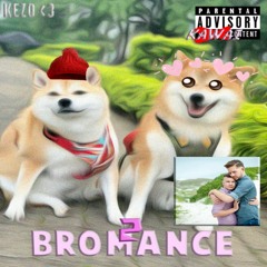 Bromance 2 - (Prod. Roko Tensei)