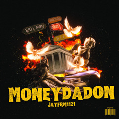Moneydadon - Bout The Money feat : jayfrm1121