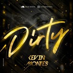 Dirty By Kevin Montes