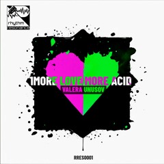 Valera Unusov - 1More Love, More Acid