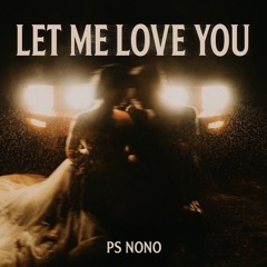 Let Me Love You