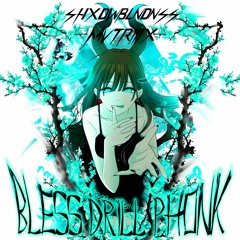 BLESS DRILL PHONK (slowed + reverb) w/MVTRIIIX