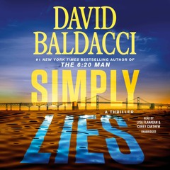 Simply Lies by David Baldacci Read by Lisa Flanagan and Corey Carthew - Audiobook Excerpt