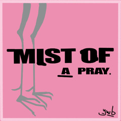 Mist of a pray - (praise the lord) 2Noicy, YWB Edit