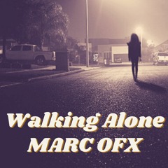 Marc OFX - Walking Alone