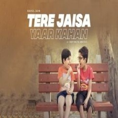 Tere Jaisa Yaar Kahan ((INSTALL)) Full Song New Version