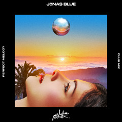 Jonas Blue, Julian Perretta - Perfect Melody (Extended Club Mix)