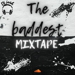 ThebaddesMixTape