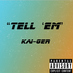 “Tell em” (Shake-It)