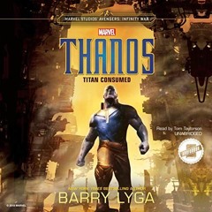 Read EBOOK ✔️ Marvel's Avengers: Infinity War: Thanos: Titan Consumed by  Barry Lyga,