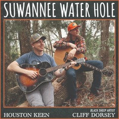 HOUSTON KEEN: "Suwannee Water Hole" (Featuring Black Sheep Artist: Cliff Dorsey)