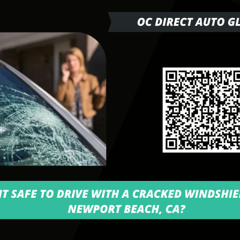 Is it safe to drive with a cracked windshield in Newport Beach, CA?
