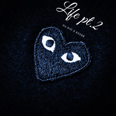 Da KID ft. KEEK$ - Life pt.2