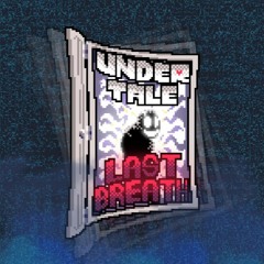 Undertale Last Breath Soundtrack - Menu