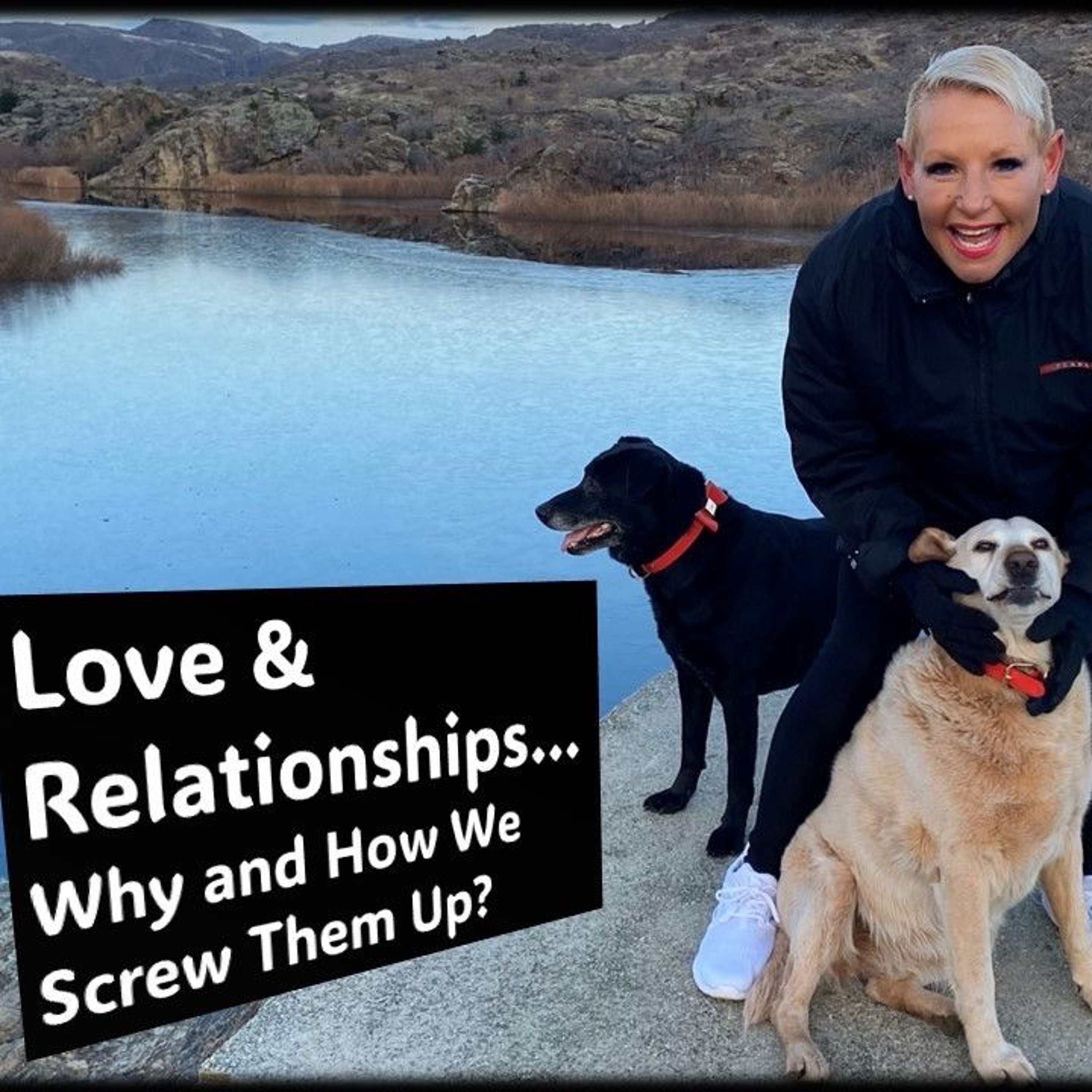 Love And Relationships…How We Screw Them Up…with Rowie McEvoy