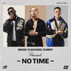NO TIME (feat. Briano & Slimboy)