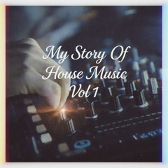 My Story Of House Vol 1