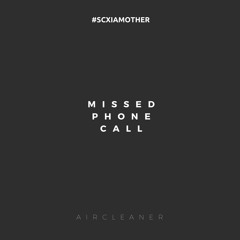 Missed Phone Call #SCxiamOTHER