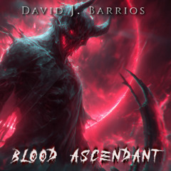 Blood Ascendant (Symphonic Instrumental Metal)