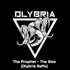 The Prophet - The Bizz (Olybria Refix)