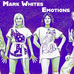 Mark Whites - Emotions **FREE DOWNLOAD**