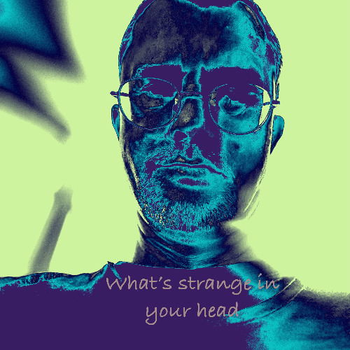 What's strange in your head
