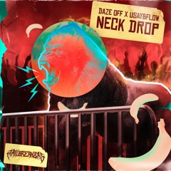 Daze OFF & USayBFlow - Neck Drop