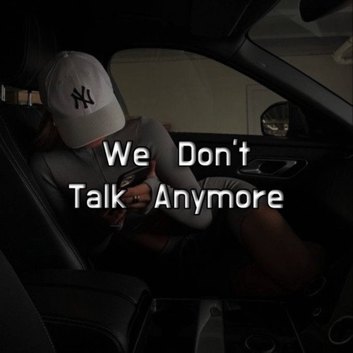 Stream We Don't Talk Anymore (Slowed & Reverb) by Math | Listen online ...