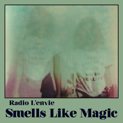 L'envie #38 :: Smells Like Magic