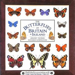 [ACCESS] [EPUB KINDLE PDF EBOOK] The Butterflies of Britain and Ireland by unknown ✏️