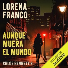 Aunque muera el mundo (Audiolibro)