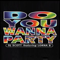 Do You Wanna Party? (Whacky Waltzer Mix) [feat. Lorna B]