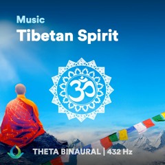 Om Meditation Music ॐ "Tibetan Spirit"(AUM For Positive Energy) ☯ Binaural Beats ⬇FREE DL⬇ 432 Hz