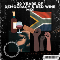 30 YEARS OF DEMOCRACY & RED WINE MIX