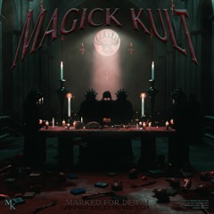 Magick Kult - MARKED FOR DEATH [prod. GΣKΔTΔ]