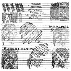 Robert Rental - Paralysis EP SNIPS