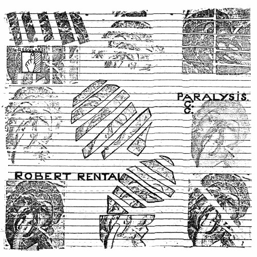 Robert Rental - Paralysis EP SNIPS
