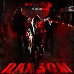 DREXIS x THRAX - RANSOM (ft MAGMAG) FREE